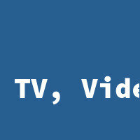 TV, Video & Audio