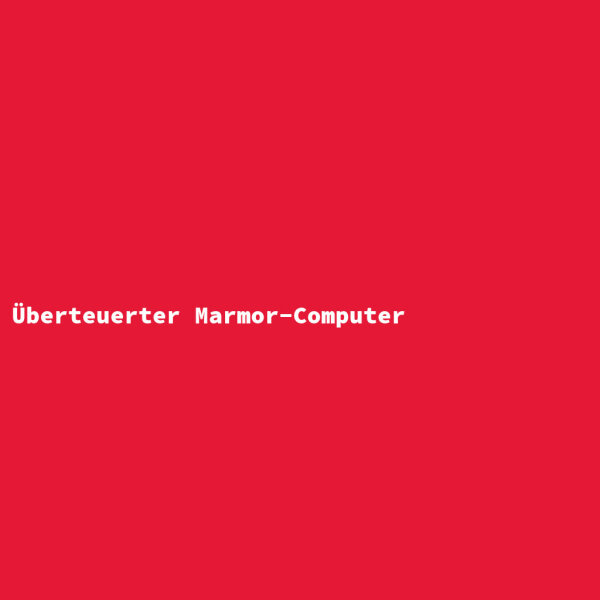 Überteuerter Marmor-Computer