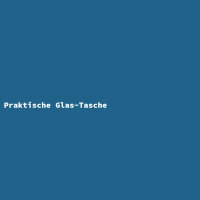 Praktische Glas-Tasche