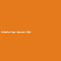 Schmierige Wasser-Uhr