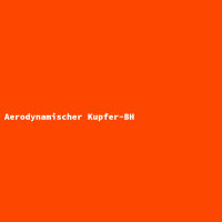 Aerodynamischer Kupfer-BH