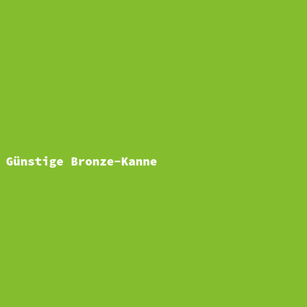 Günstige Bronze-Kanne