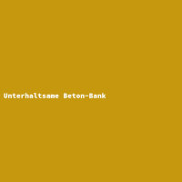 Unterhaltsame Beton-Bank