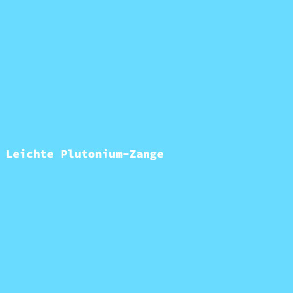 Leichte Plutonium-Zange