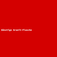 Günstige Granit-Flasche