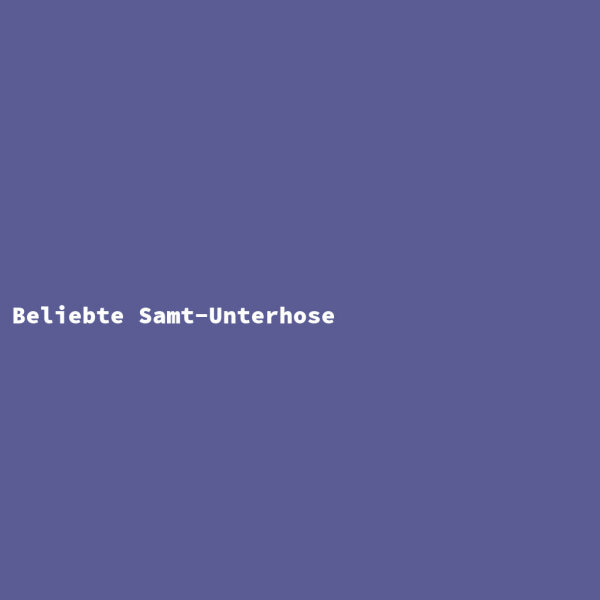 Beliebte Samt-Unterhose