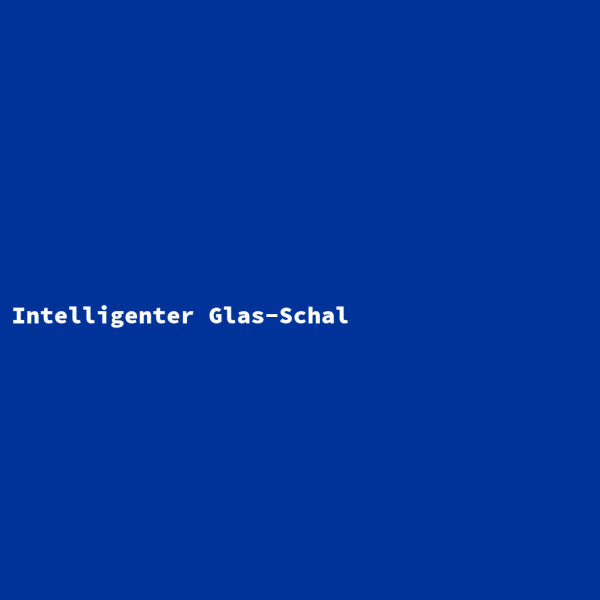 Intelligenter Glas-Schal