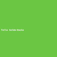 Tolle Seide-Decke