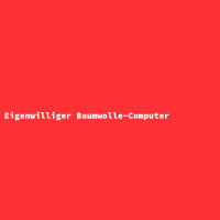 Eigenwilliger Baumwolle-Computer