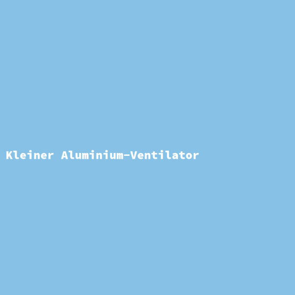 Kleiner Aluminium-Ventilator