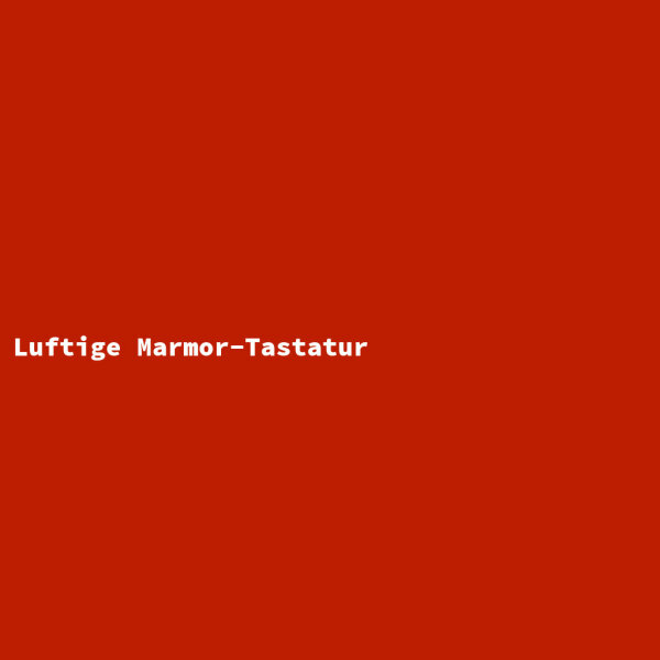 Luftige Marmor-Tastatur